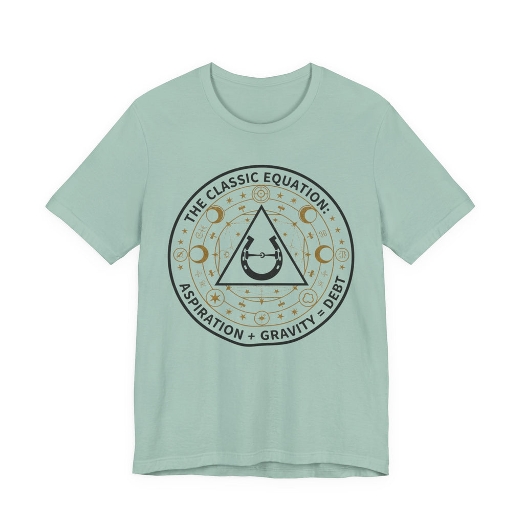 Classic Equation Tee - "Aspiration + Gravity = Debt"