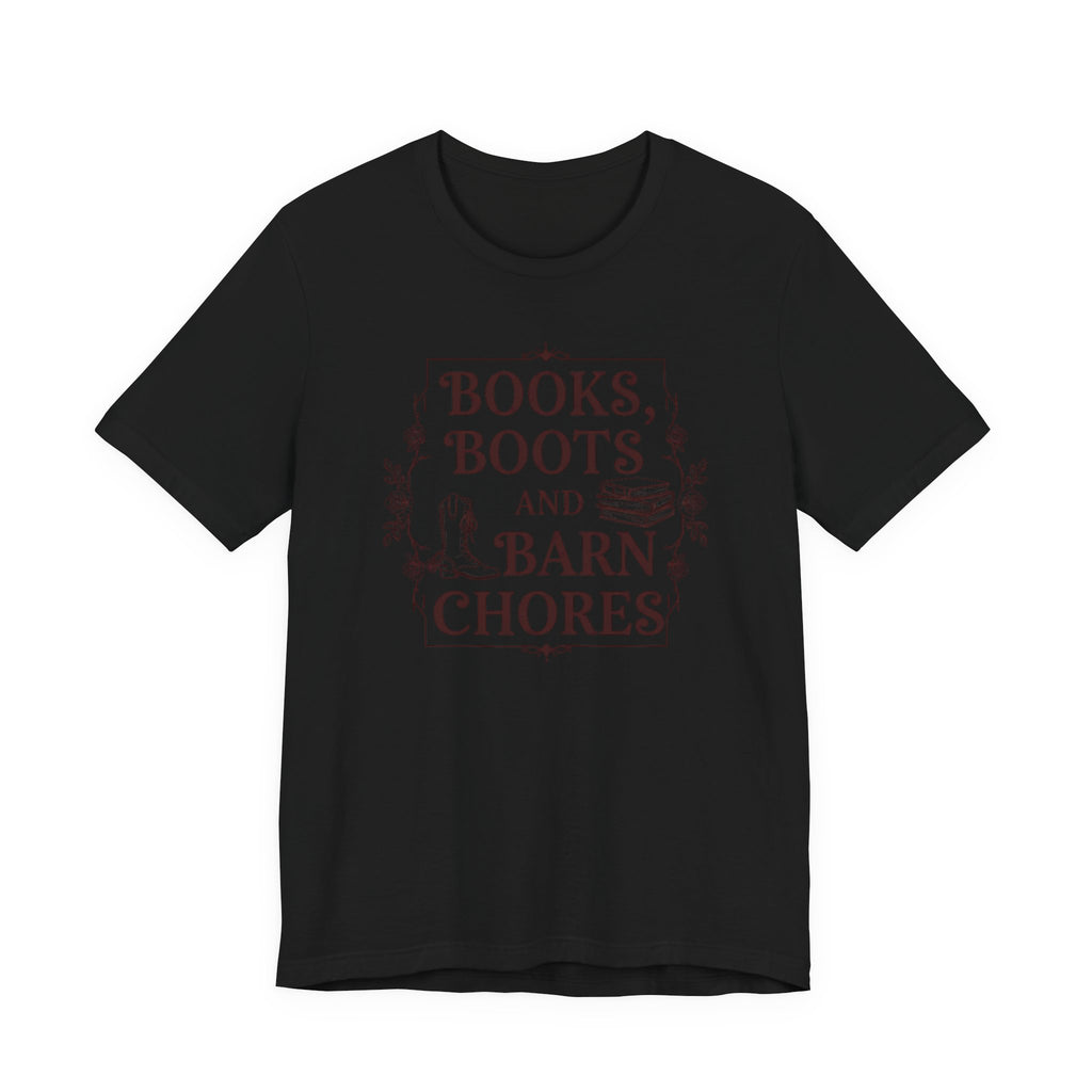 Books, Boots and Barn Chores Tee