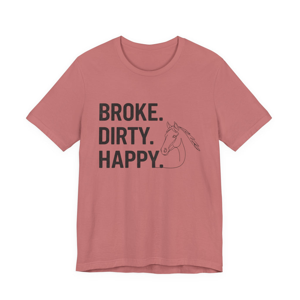 Broke. Dirty. Happy.