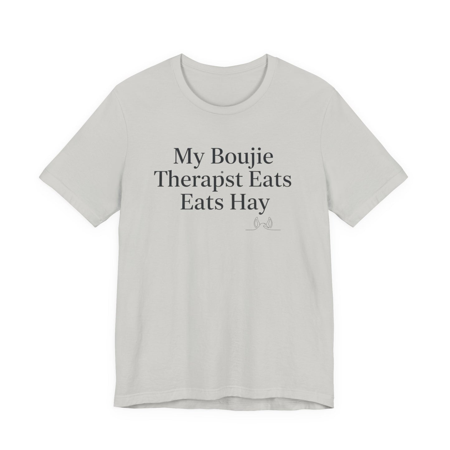 Boujie Therapist Tee — “My Boujie Therapist Eats Hay” Short Sleeve Shirt