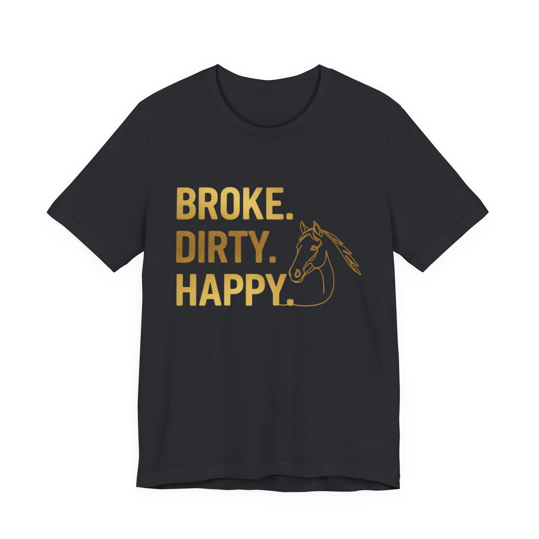 Broke. Dirty. Happy.