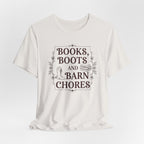 Books, Boots and Barn Chores Tee