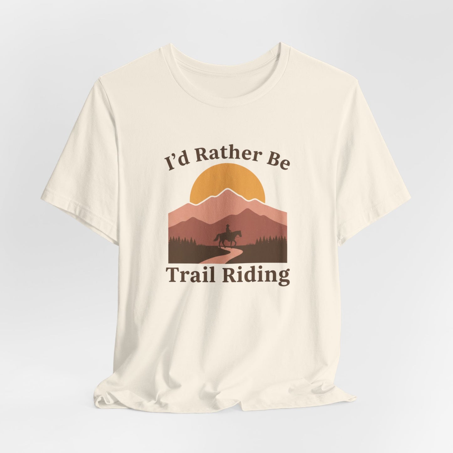 I'd Rather Be Trail Riding T-Shirt — Vintage Mountain Horseback Riding Tee