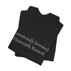 Emotionally Invested. Financially Ruined.