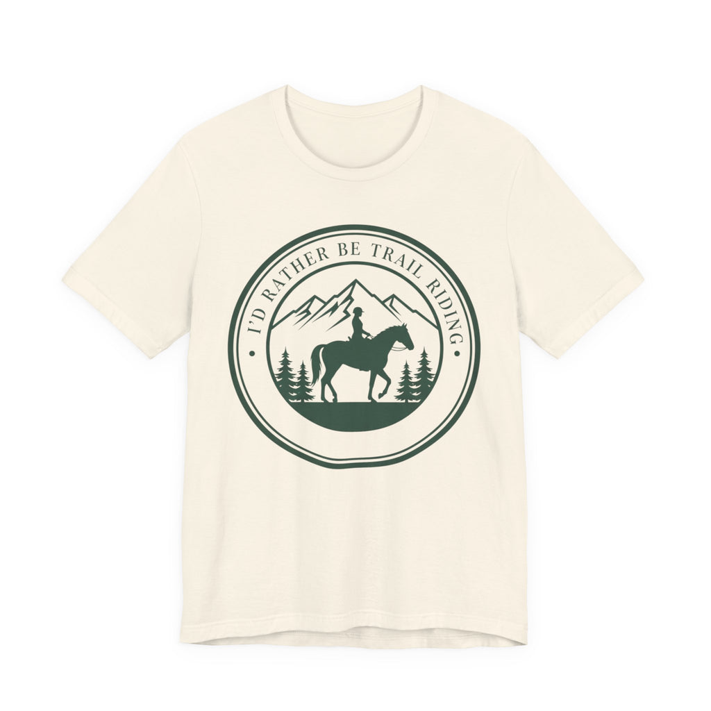 I'd Rather Be Trail Riding T-Shirt