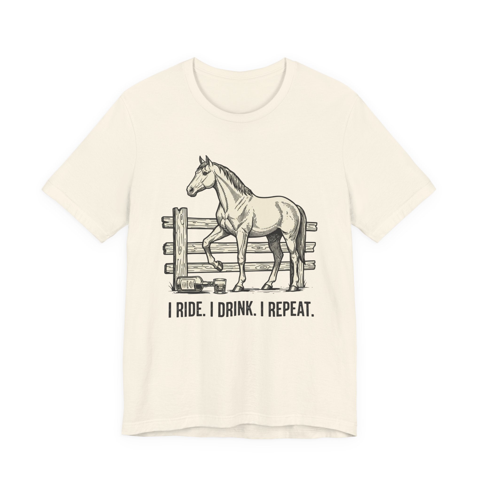 I Ride. I Drink. I Repeat. Horse Tee