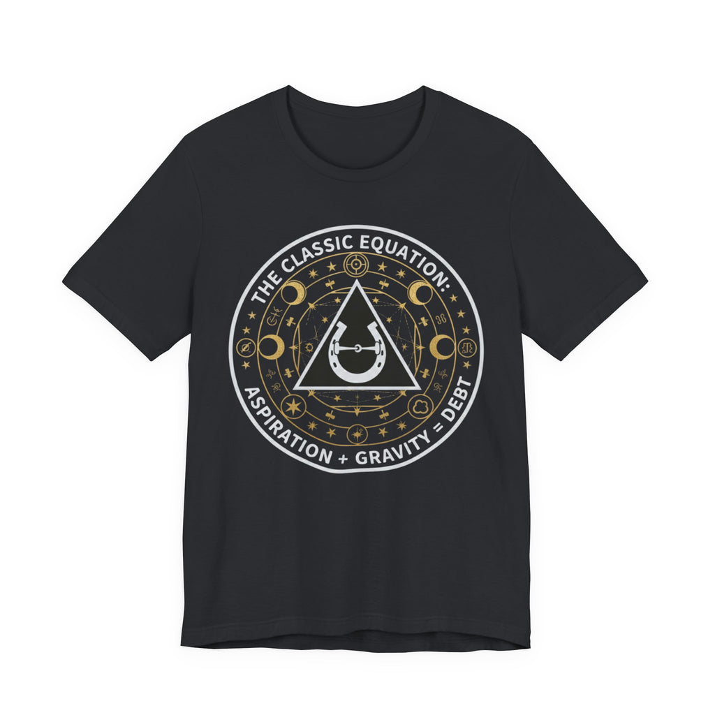 Classic Equation Tee - "Aspiration + Gravity = Debt"