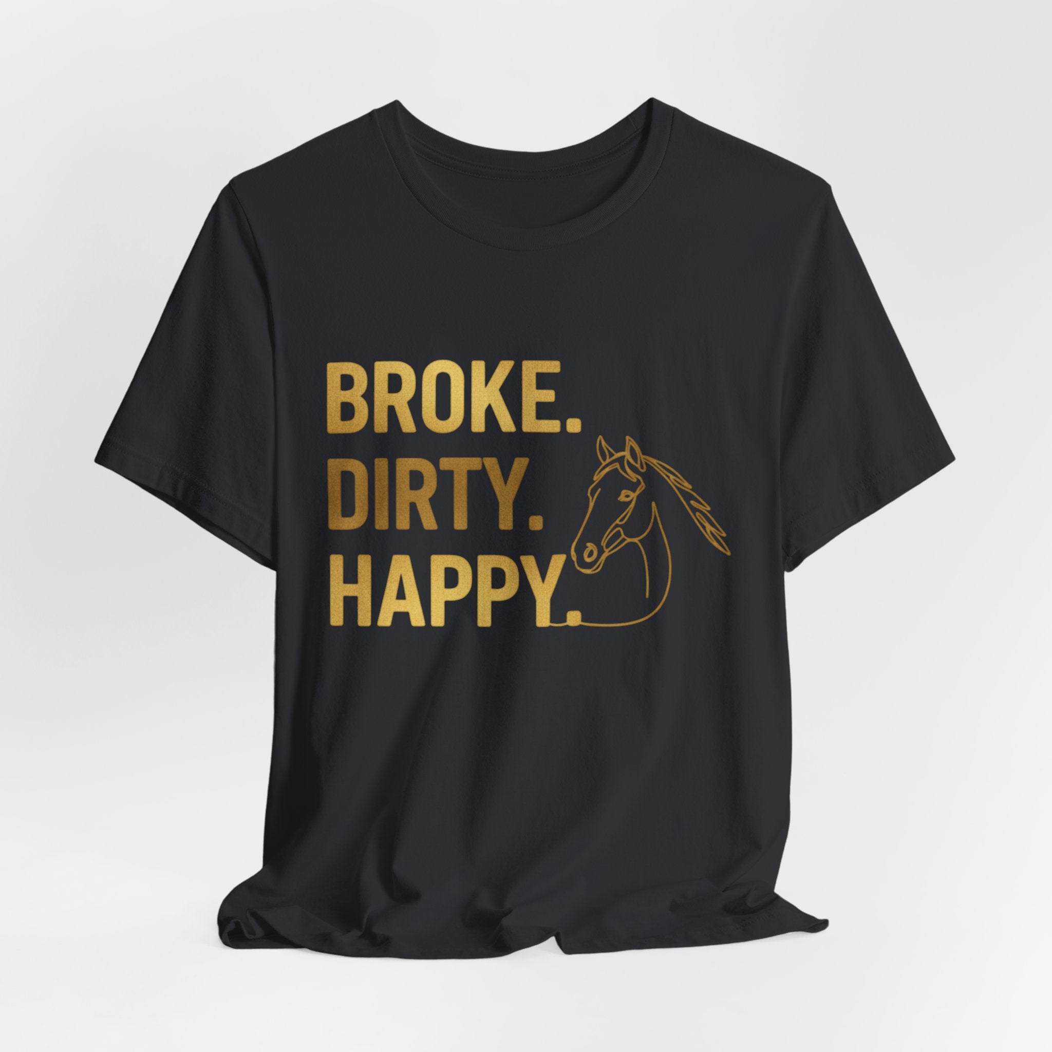 Broke. Dirty. Happy.