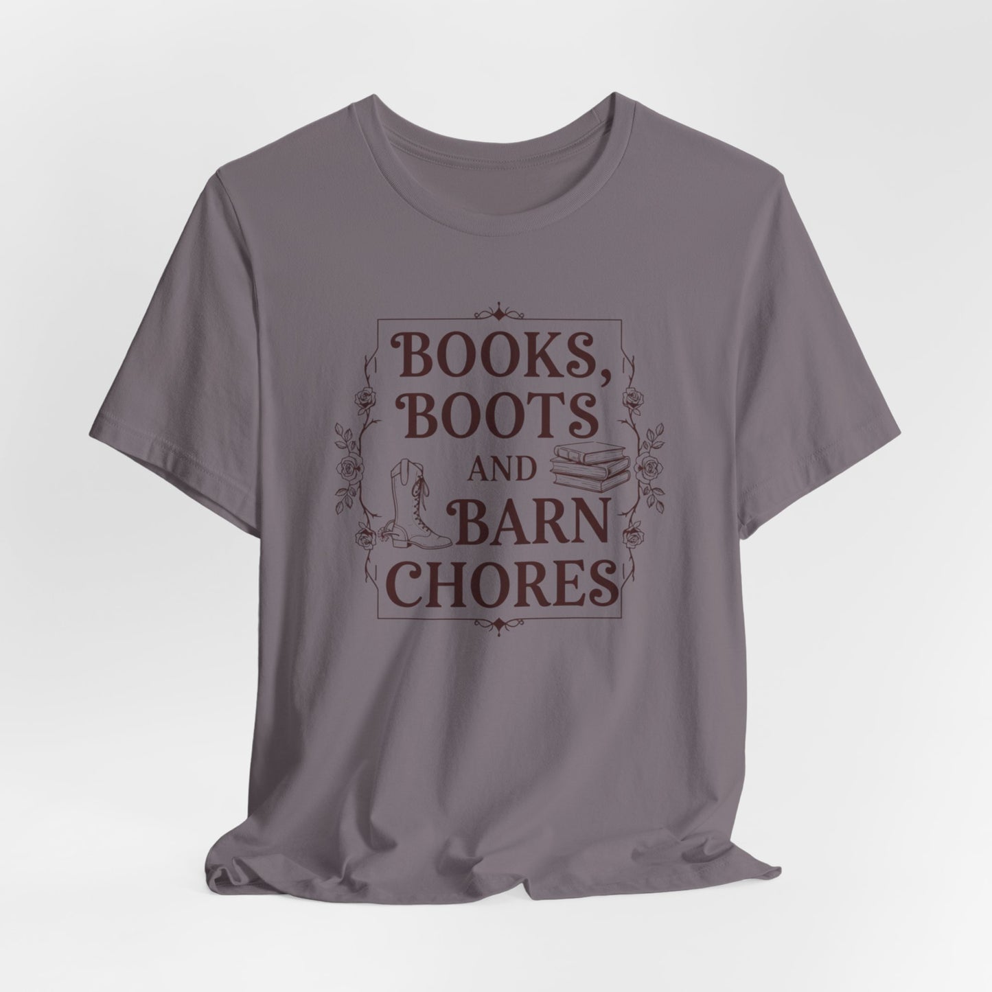 Books, Boots and Barn Chores Tee – Rustic Farmhouse Reading Shirt