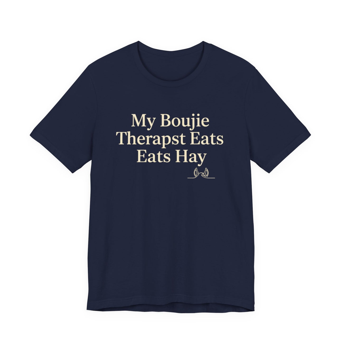 Boujie Therapist Tee — “My Boujie Therapist Eats Hay” Short Sleeve Shirt