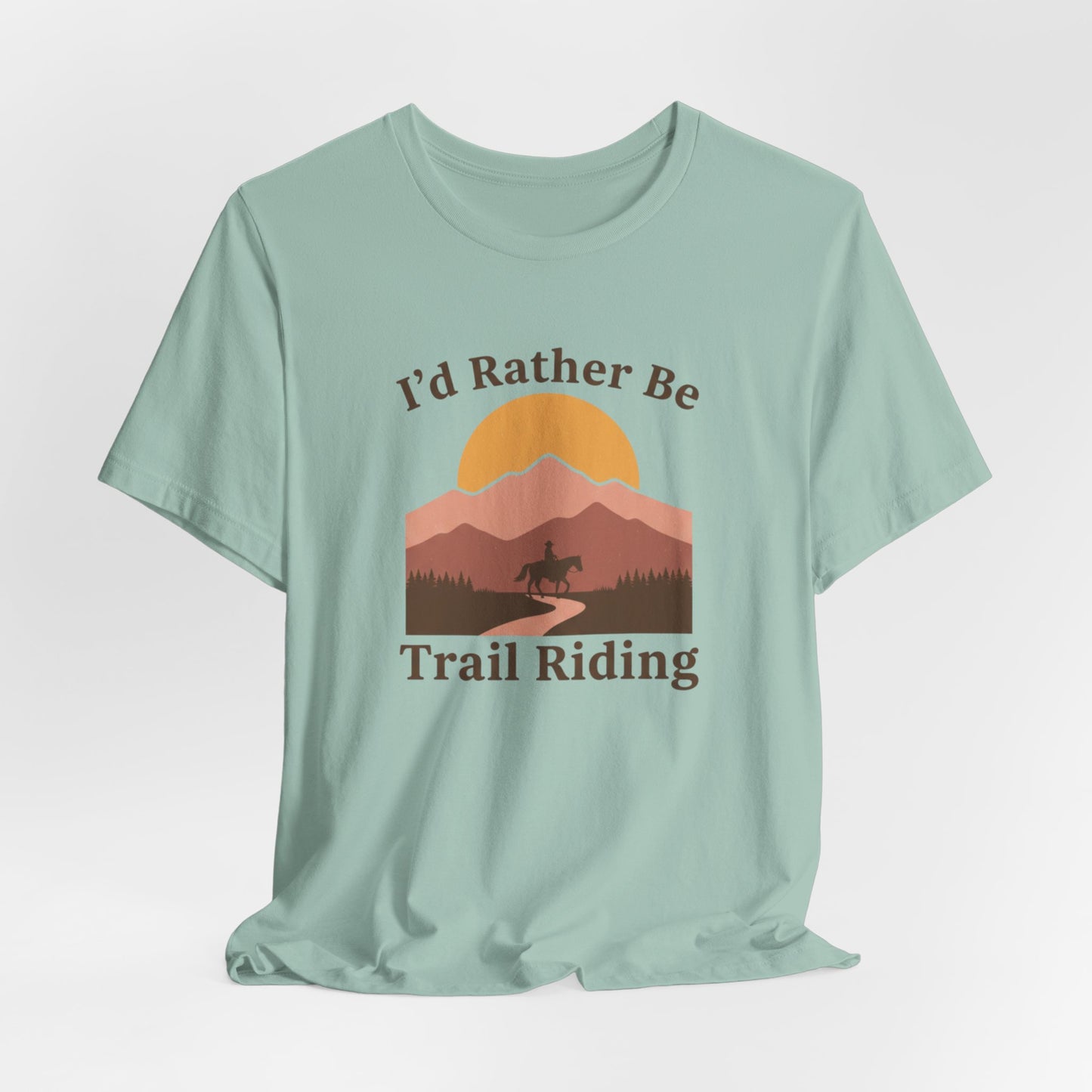 I'd Rather Be Trail Riding T-Shirt — Vintage Mountain Horseback Riding Tee