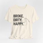 Broke. Dirty. Happy.