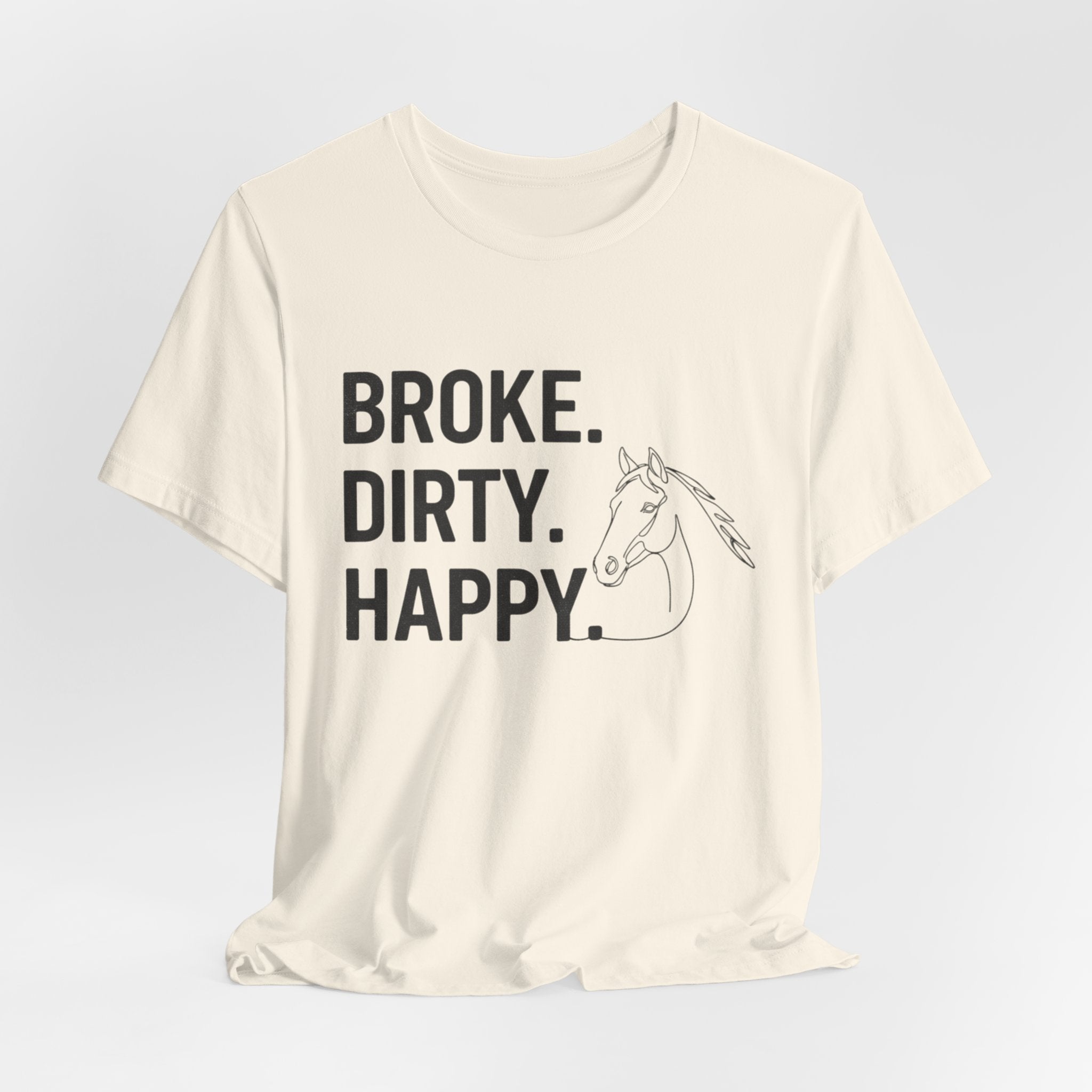Broke. Dirty. Happy.