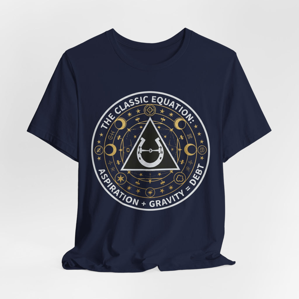 Classic Equation Tee - "Aspiration + Gravity = Debt"