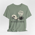 No Coffee, No Control
