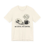 No Coffee, No Control
