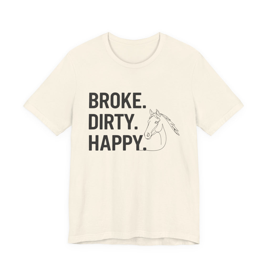 Broke. Dirty. Happy.