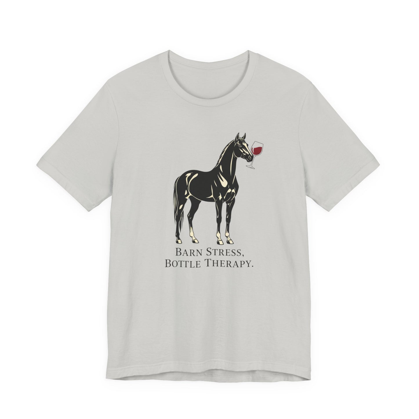 Horse Tee — "Barn Stress, Bottle Therapy" Graphic T‑Shirt