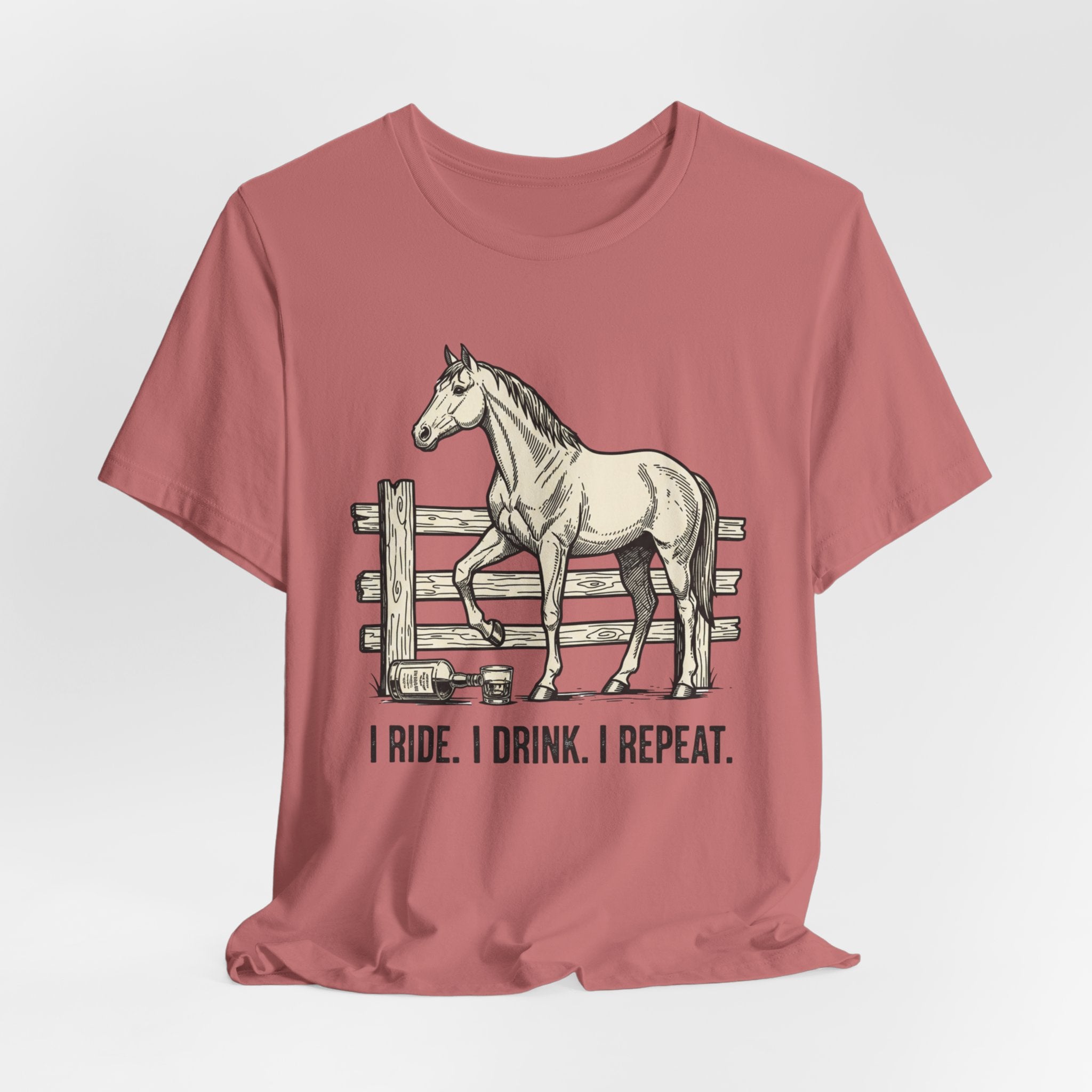 I Ride. I Drink. I Repeat. Horse Tee