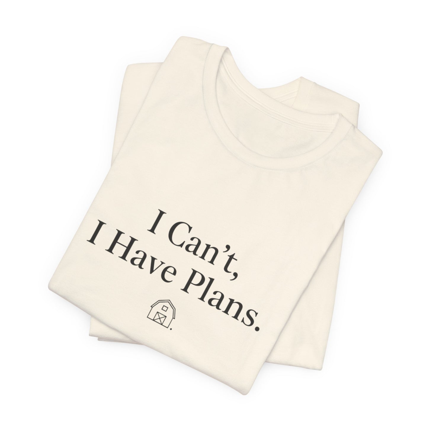 I Can’t, I Have Plans T-Shirt — Funny Introvert Tee