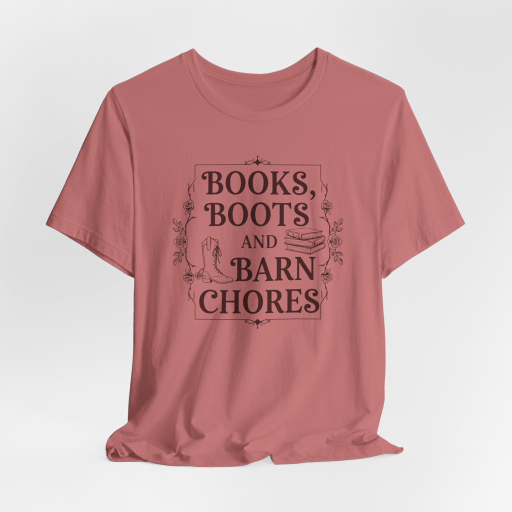 Books, Boots and Barn Chores Tee