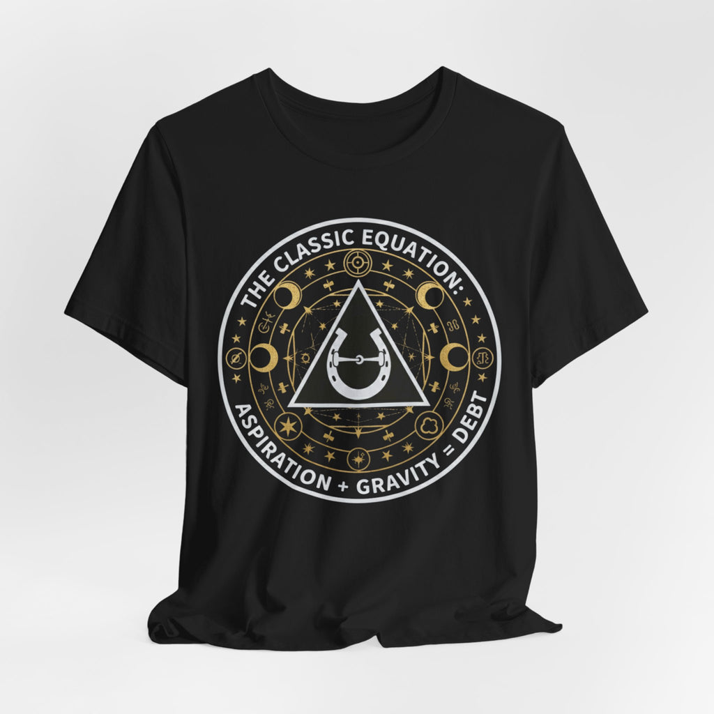 Classic Equation Tee - "Aspiration + Gravity = Debt"