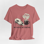 No Coffee, No Control