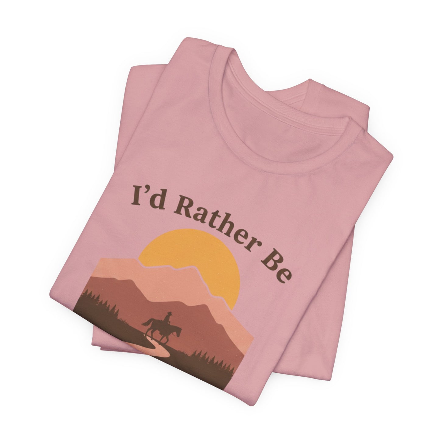 I'd Rather Be Trail Riding T-Shirt — Vintage Mountain Horseback Riding Tee