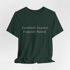 Emotionally Invested. Financially Ruined.
