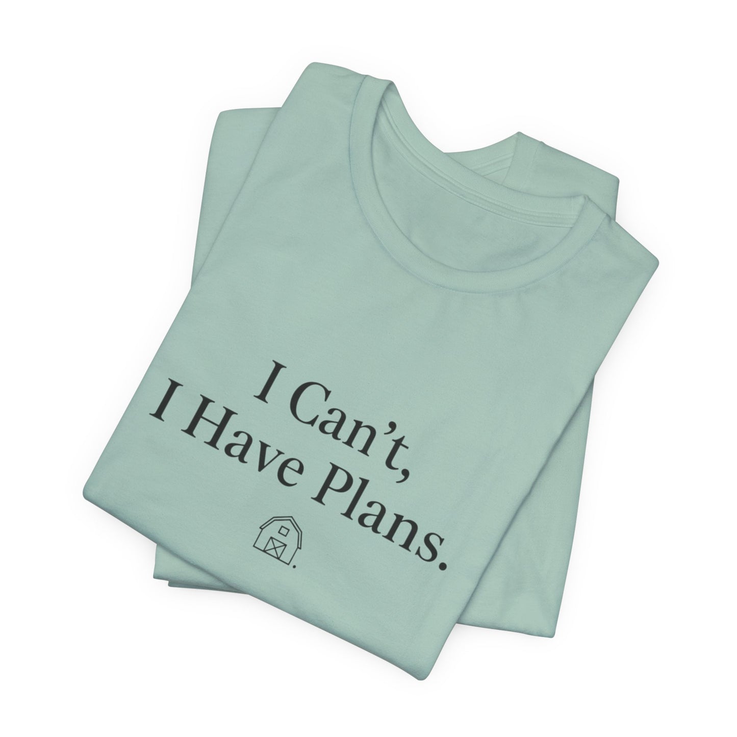 I Can’t, I Have Plans T-Shirt — Funny Introvert Tee