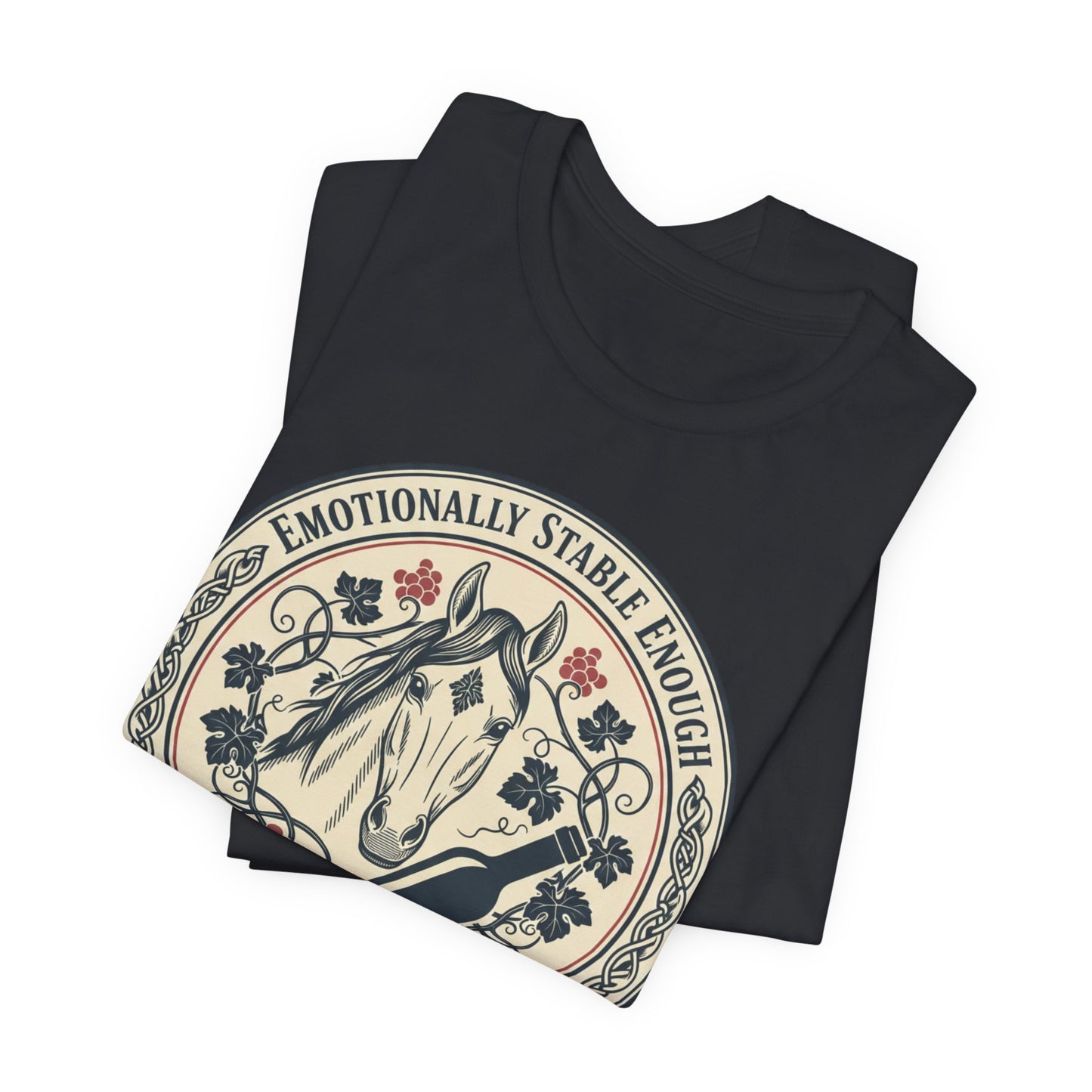 Emotionally Stable Enough Tee — Funny Horse Graphic T‑Shirt for Equestrians