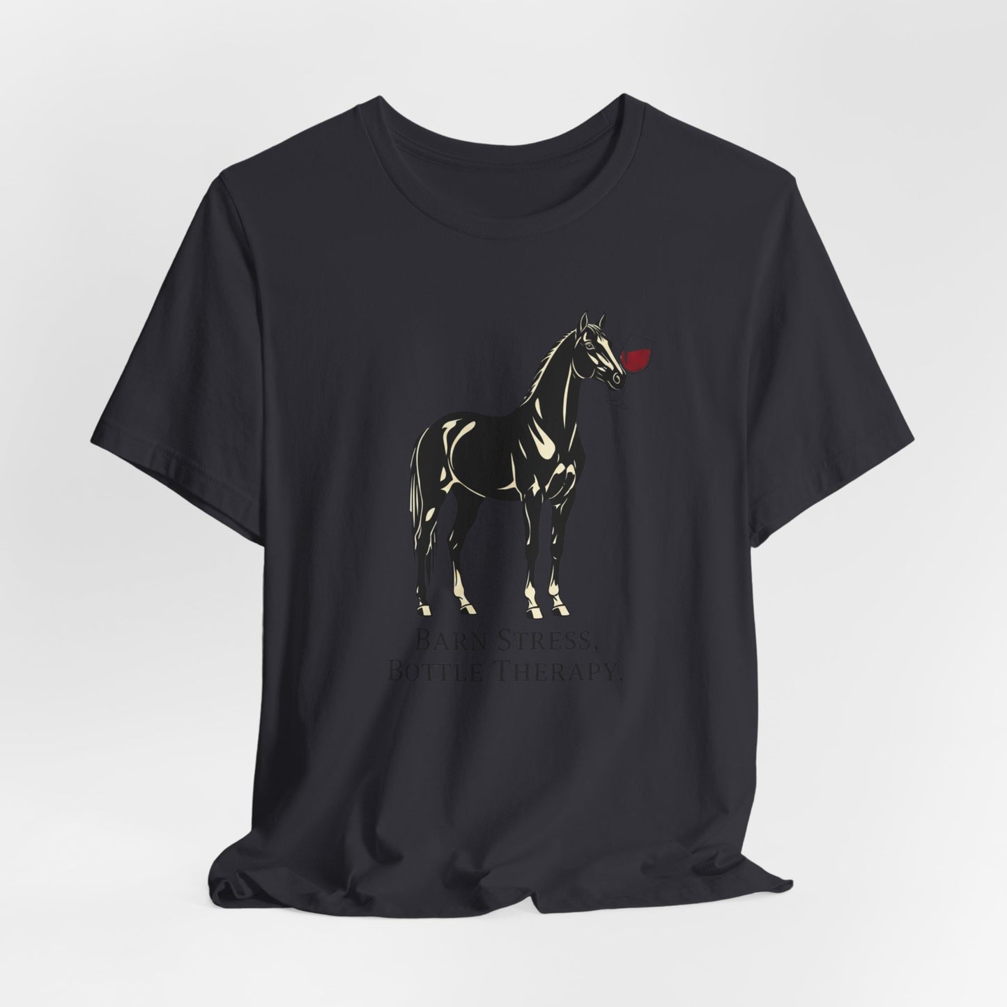 Horse Tee — "Barn Stress, Bottle Therapy" Graphic T‑Shirt