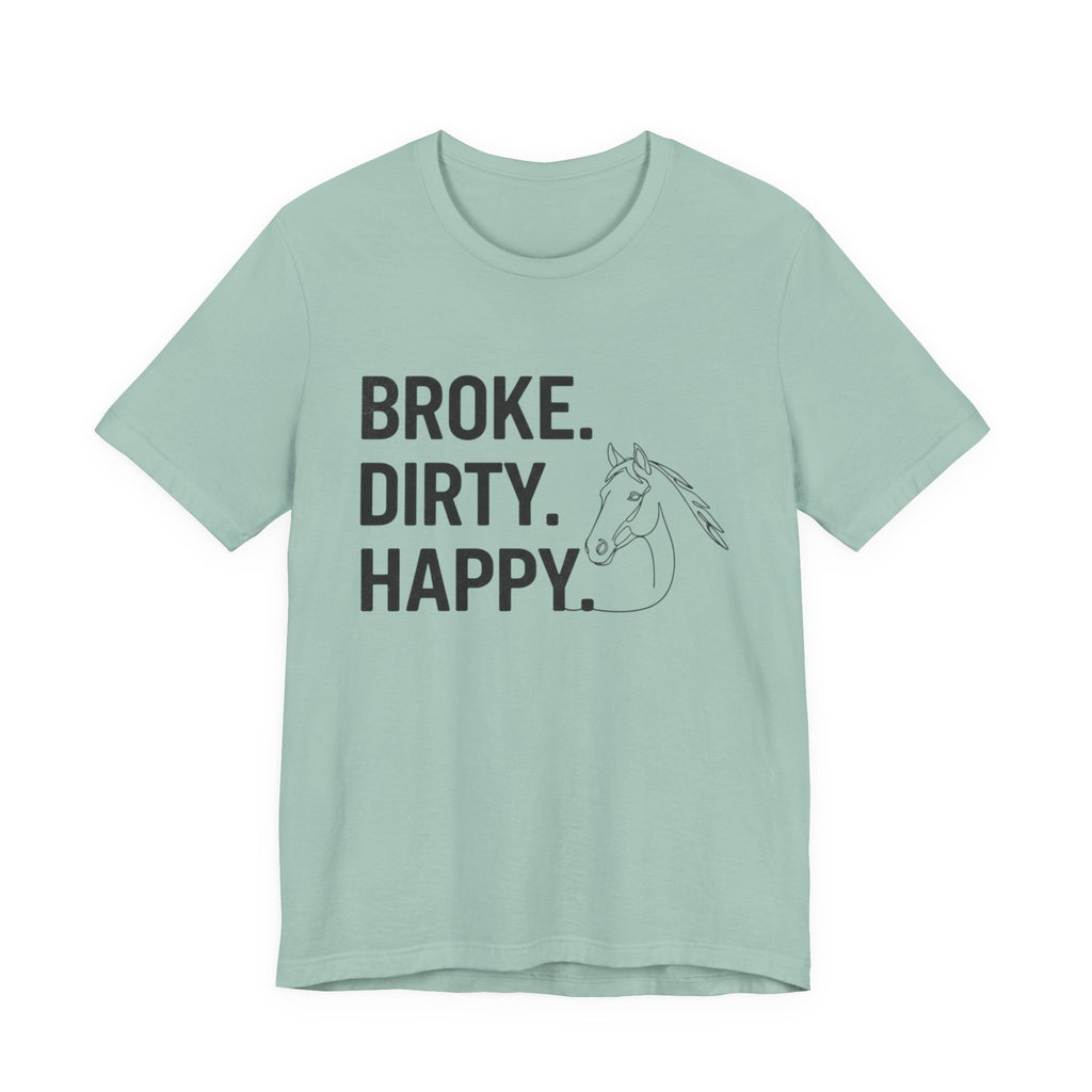 Broke. Dirty. Happy.