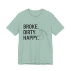Broke. Dirty. Happy.