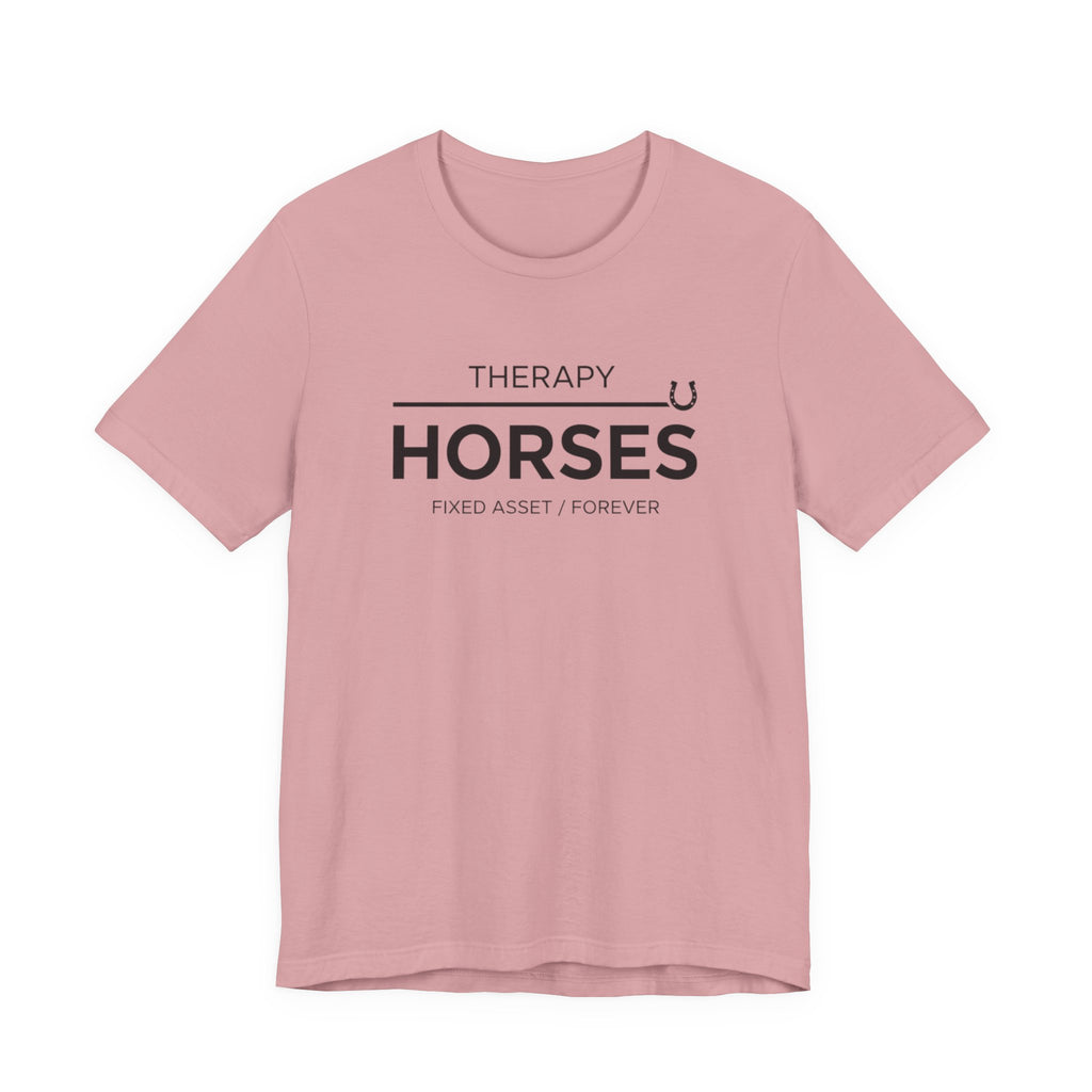 Horses: Fixed Asset / Forever Casual Equestrian T-Shirt