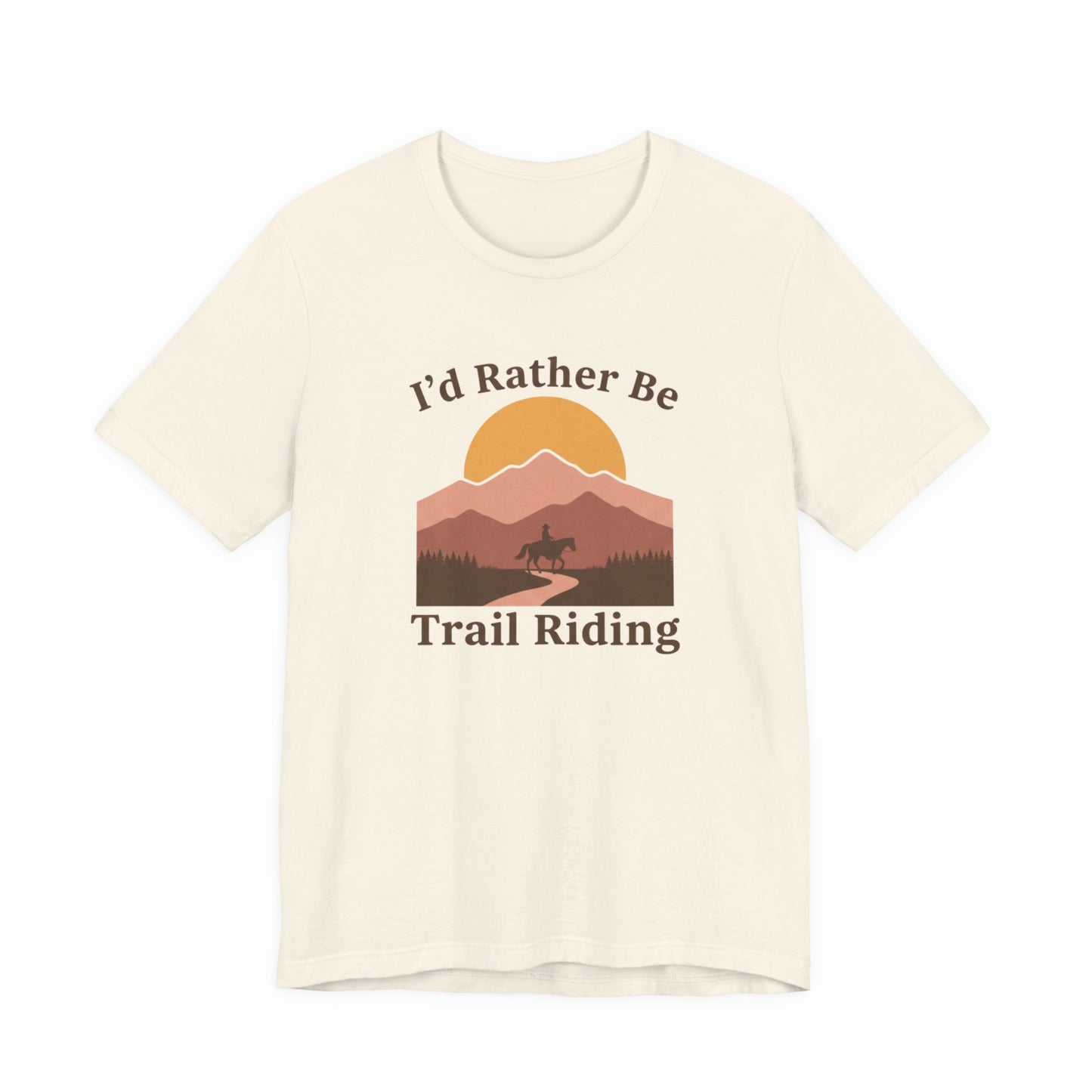 I'd Rather Be Trail Riding T-Shirt — Vintage Mountain Horseback Riding Tee