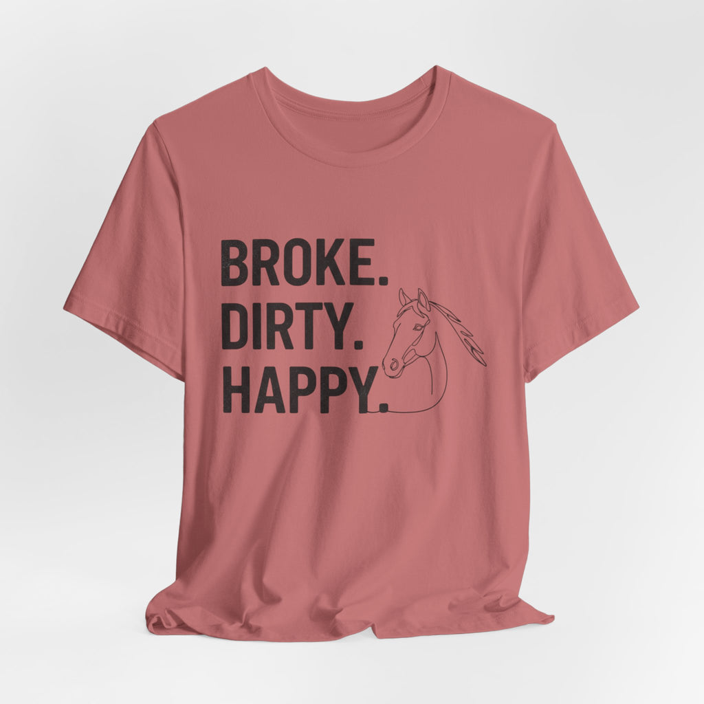 Broke. Dirty. Happy.