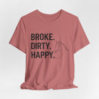 Broke. Dirty. Happy.