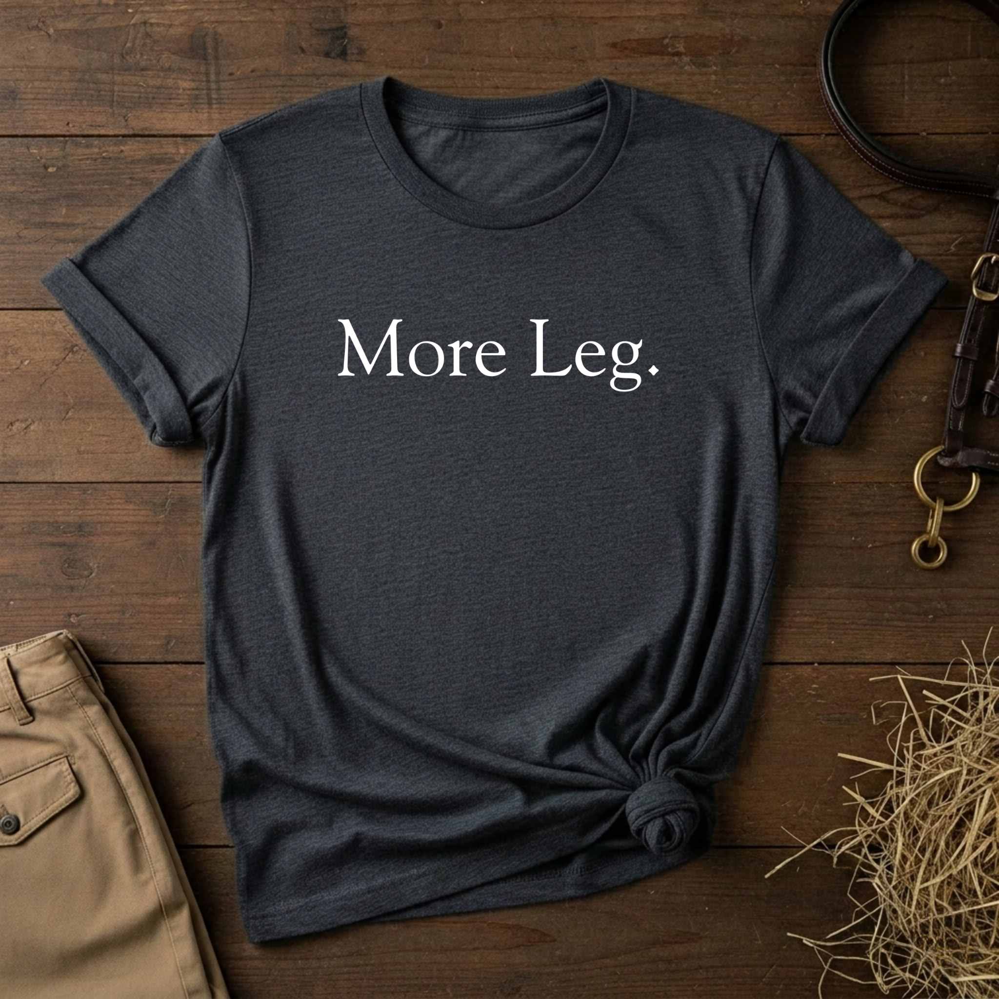 More Leg.