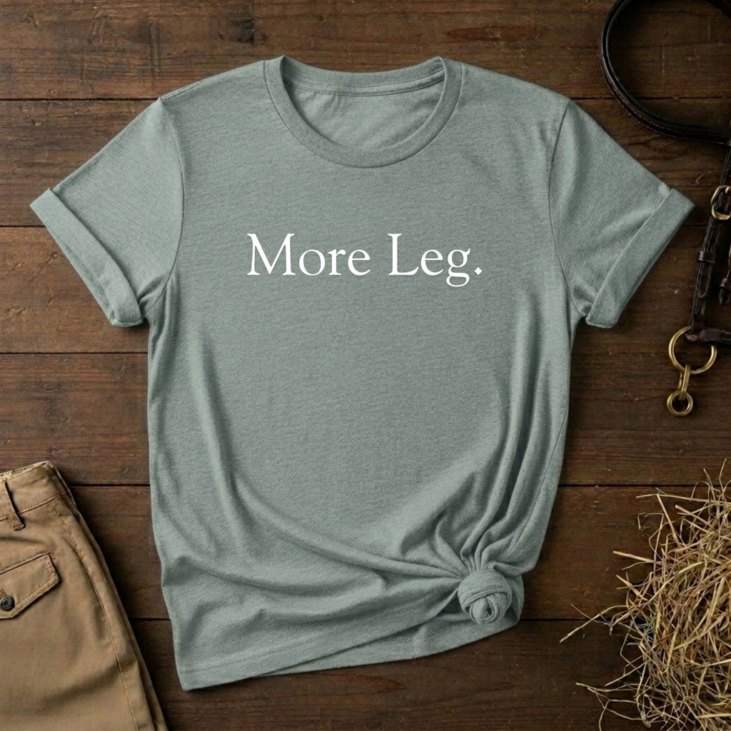 More Leg.
