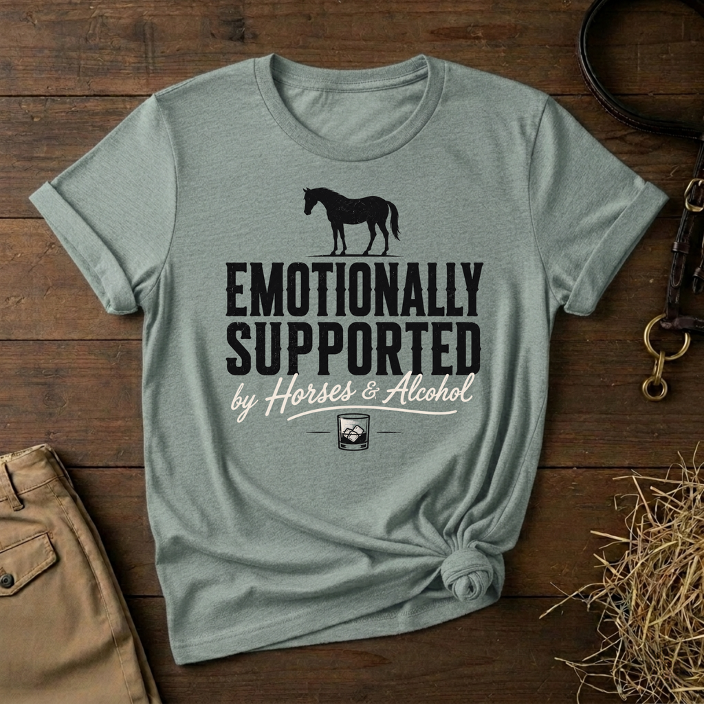 Emotionally Supported by Horses & Alcohol Graphic T-Shirt