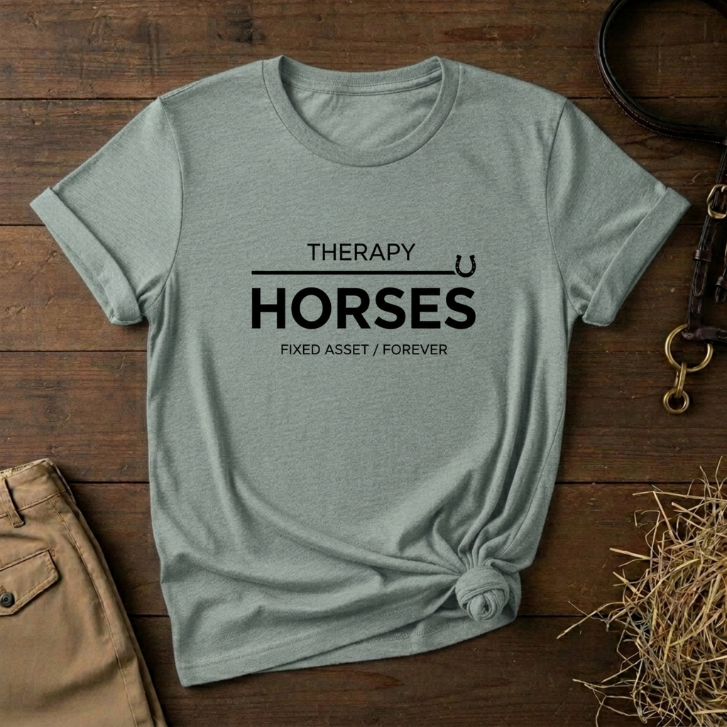 Horses: Fixed Asset / Forever T-Shirt