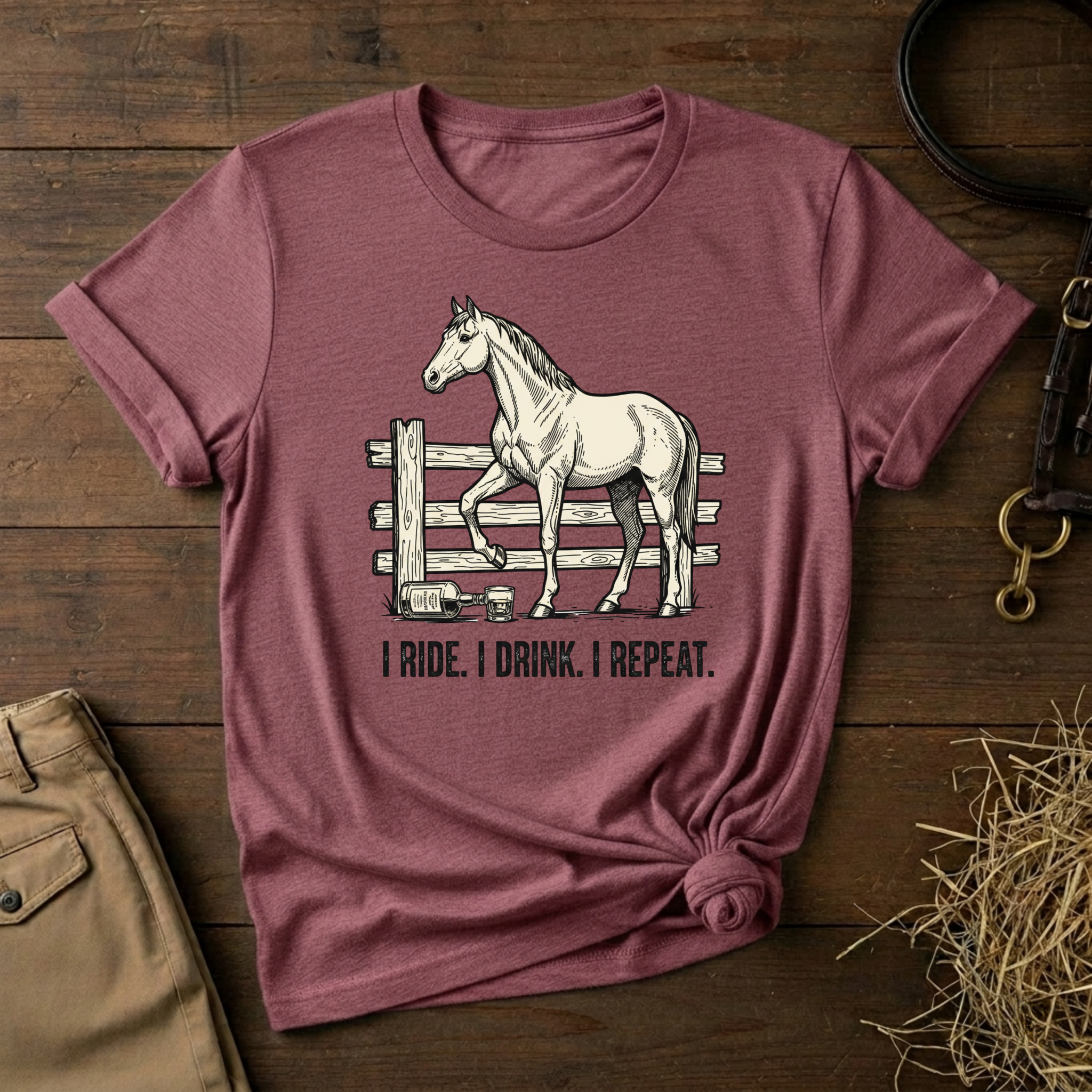 I Ride. I Drink. I Repeat. Horse Tee