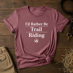 I'd Rather Be Trail Riding