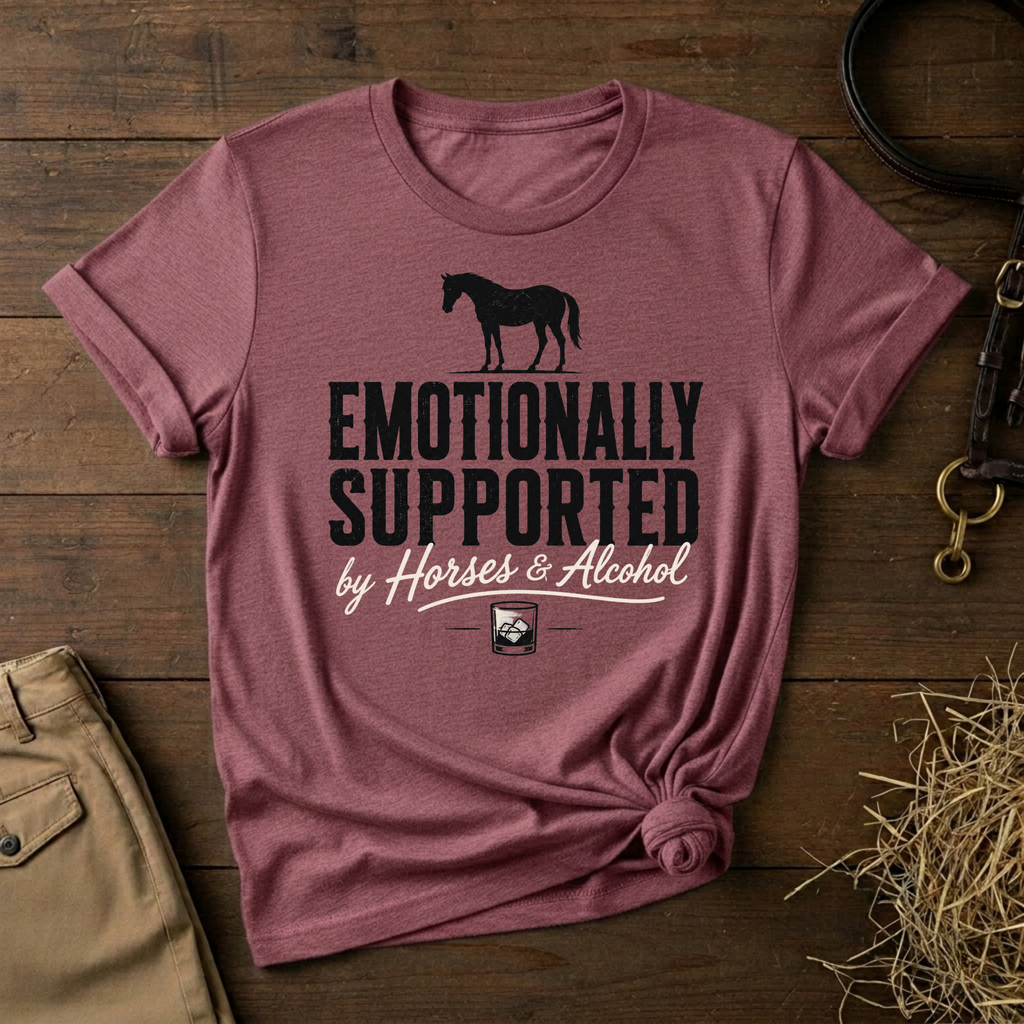 Emotionally Supported by Horses & Alcohol Graphic T-Shirt