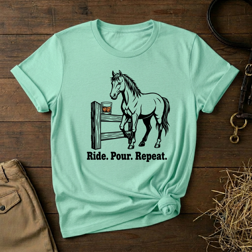 Ride. Pour. Repeat. Graphic Tee for Equestrians