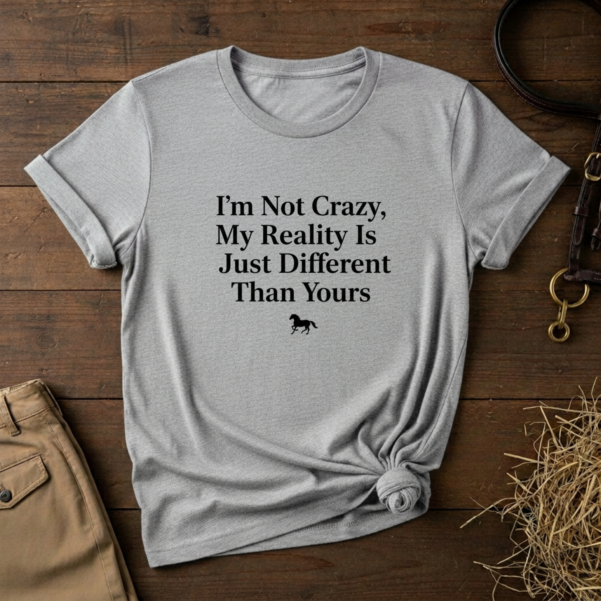 I'm Not Crazy, My Reality Is Just Different Than Yours