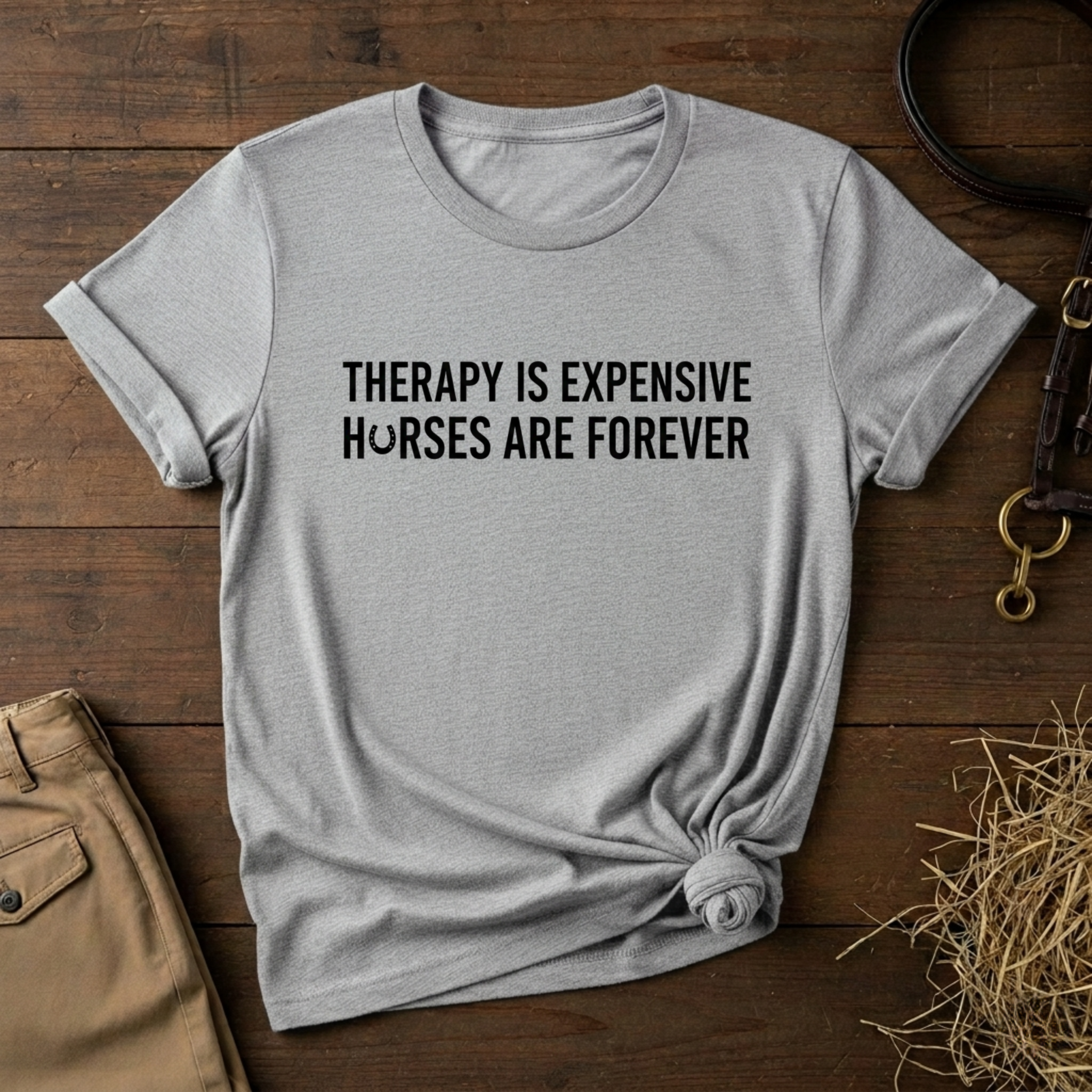 Therapy Is Expensive, Horses Are Forever, Short Sleeve Shirt