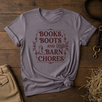 Books, Boots and Barn Chores Tee