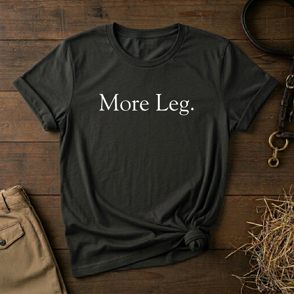 More Leg.